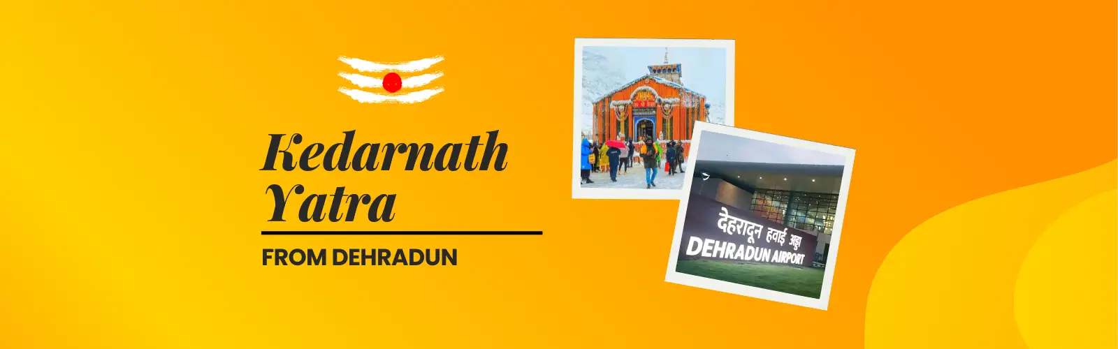 Kedarnath Yatra from Dehradun