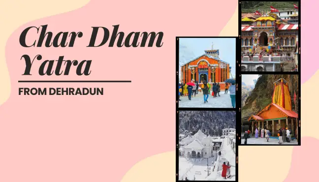 Char Dham Yatra from Dehradun